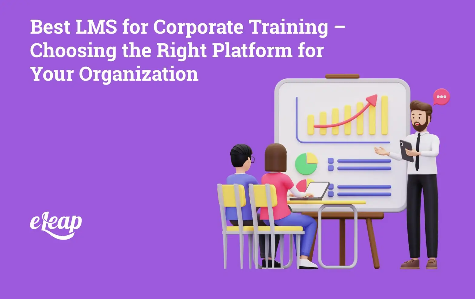Best LMS for Corporate Training – Choosing the Right Platform for Your Organization