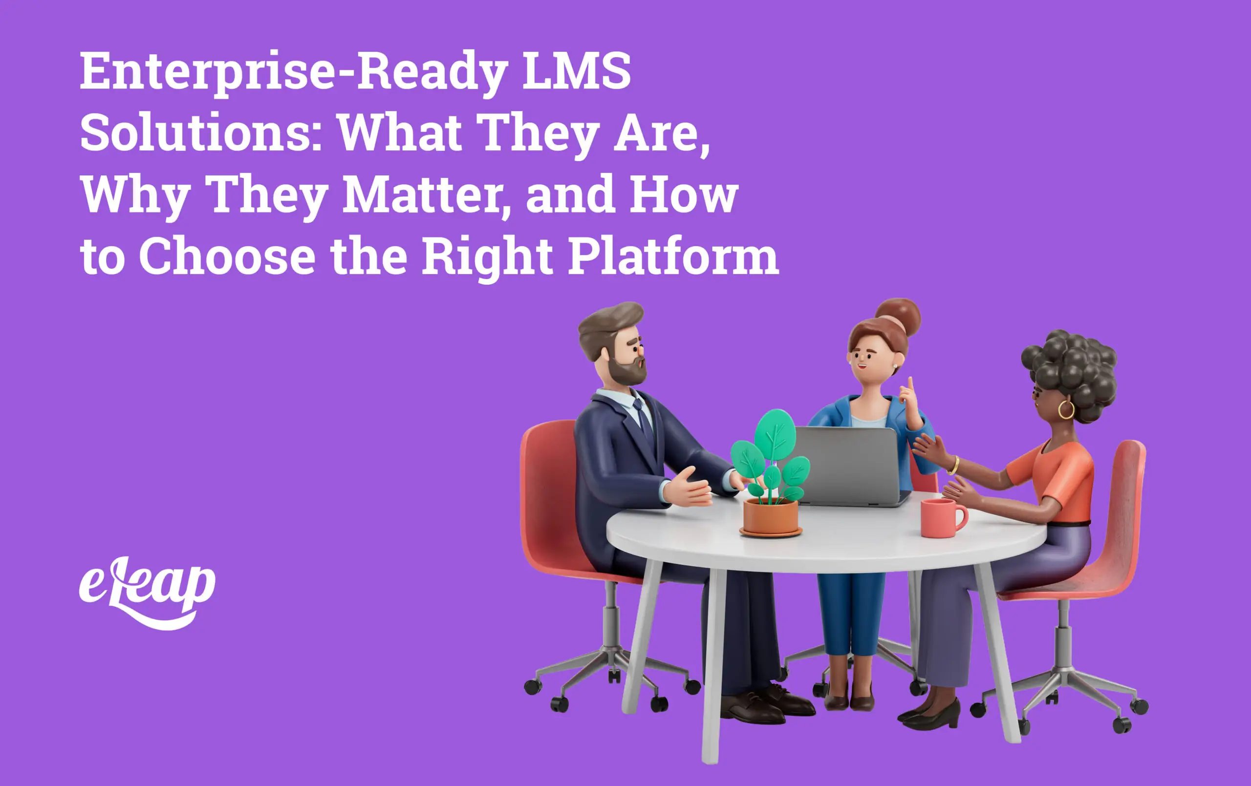 Enterprise-Ready LMS Solutions