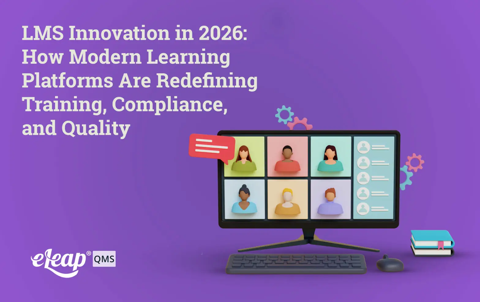 LMS Innovation in 2026: How Modern Learning Platforms Are Redefining Training, Compliance, and Quality