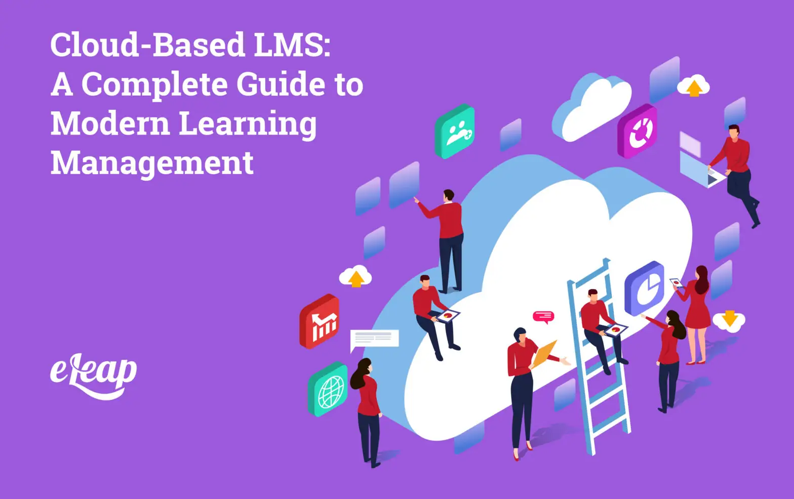 Cloud-Based LMS: A Complete Guide to Modern Learning Management