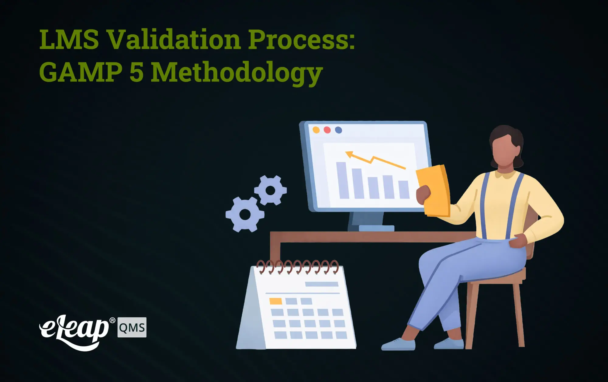 LMS Validation Process: GAMP 5 Methodology