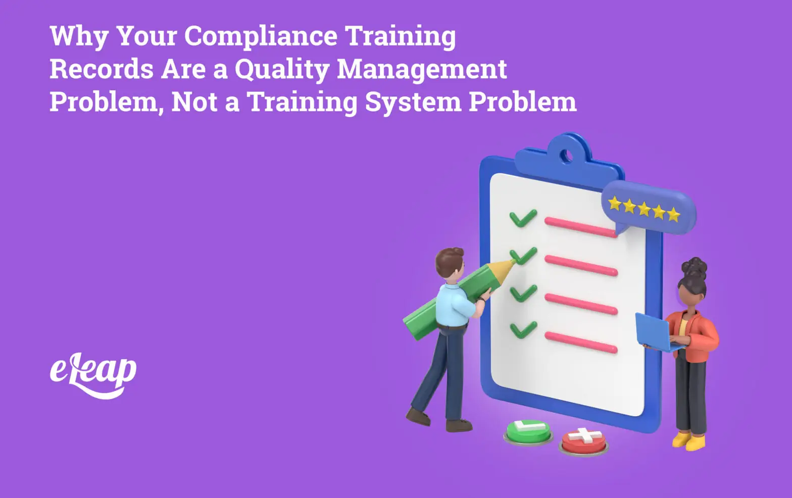 Why Your Compliance Training Records Are a Quality Management Problem, Not a Training System Problem