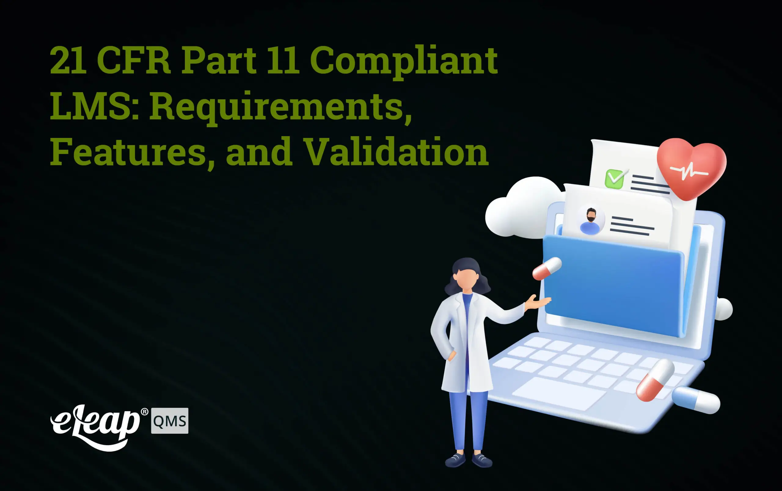 21 CFR Part 11 Compliant LMS: Requirements, Features, and Validation