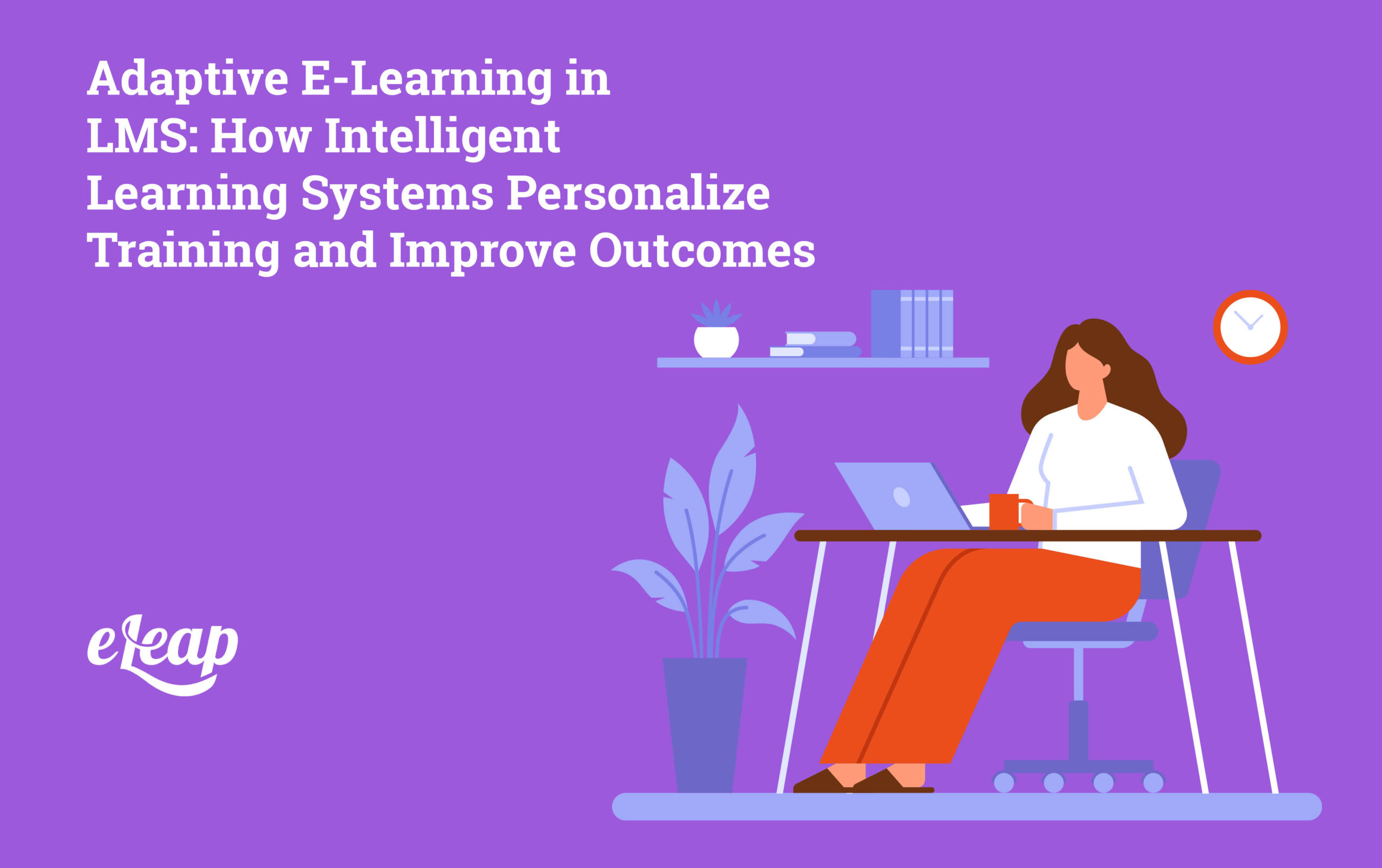 Adaptive E-Learning in LMS: How Intelligent Learning Systems ...