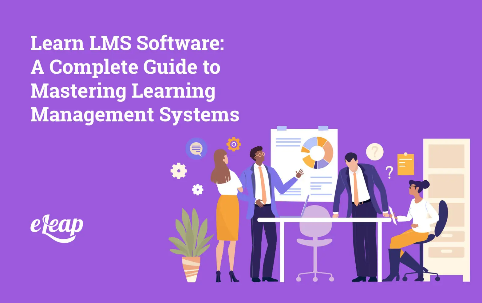 Learn LMS Software: A Complete Guide to Mastering Learning Management Systems