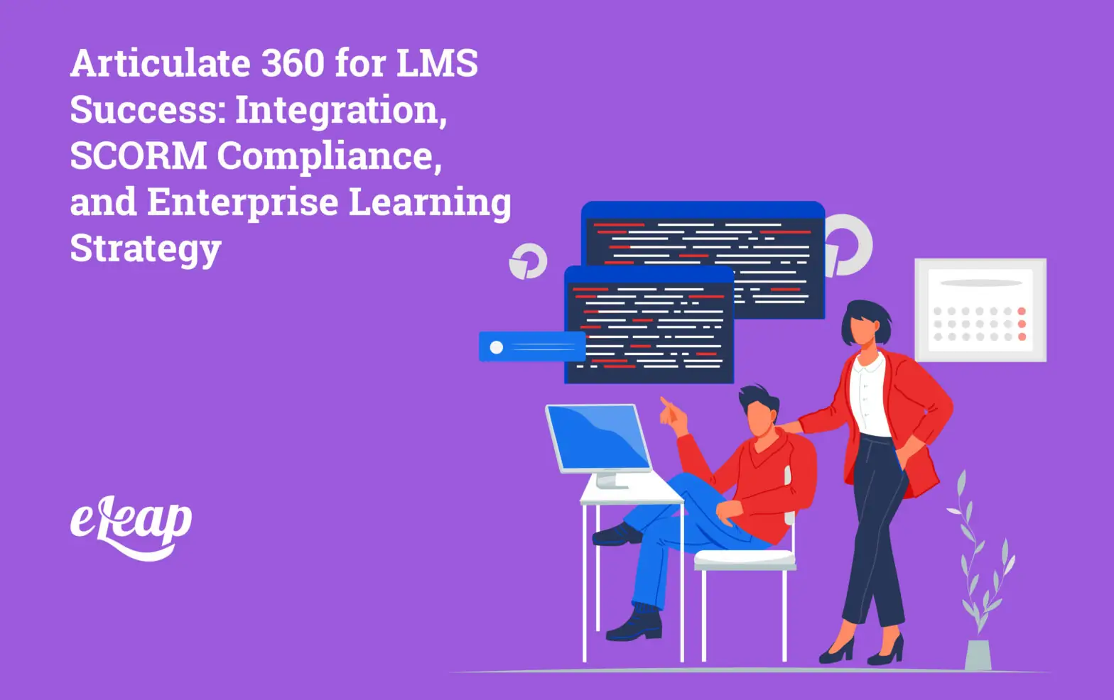 Articulate 360 for LMS Success: Integration, SCORM Compliance, and Enterprise Learning Strategy