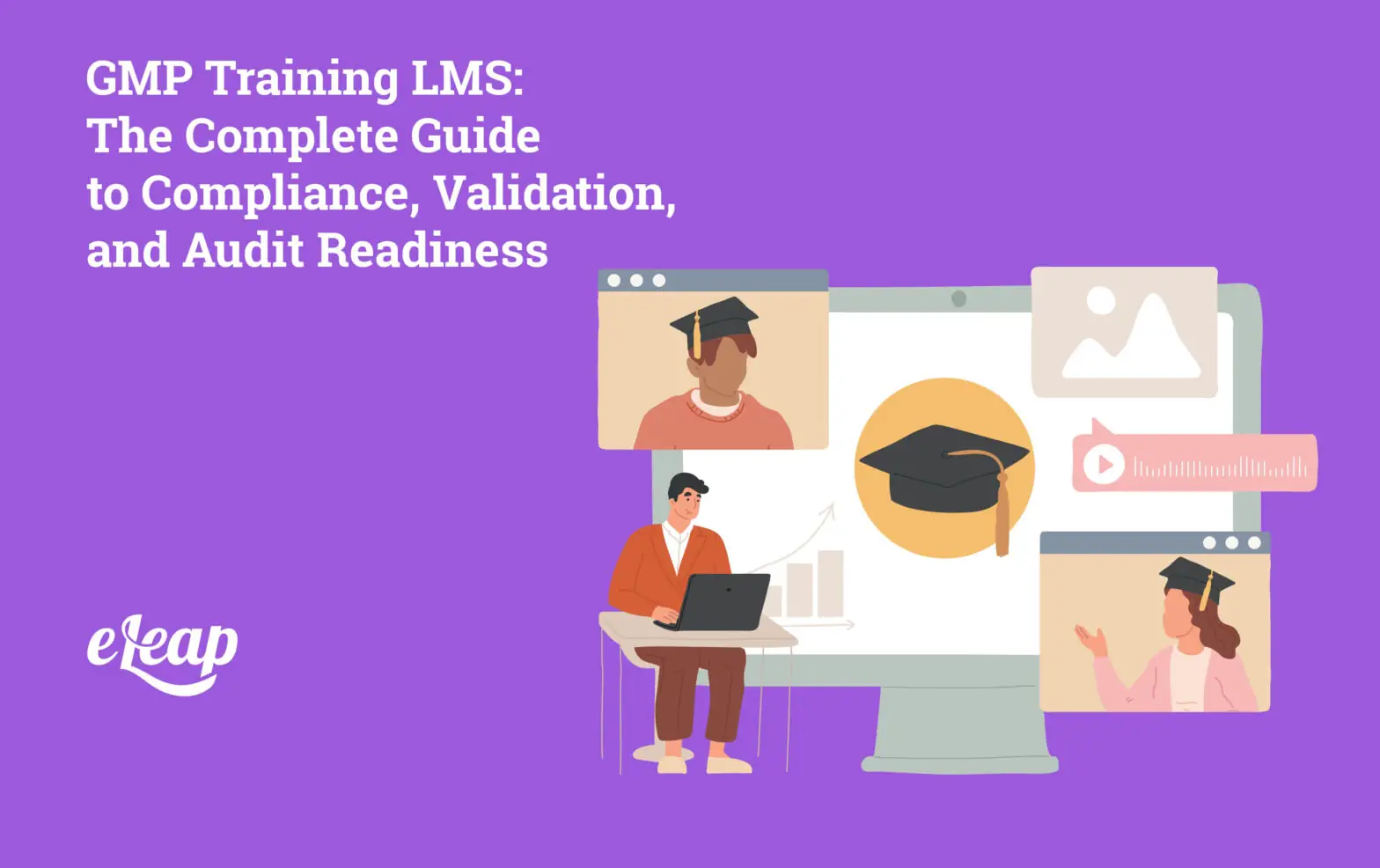 GMP Training LMS: The Complete Guide to Compliance, Validation, and Audit Readiness