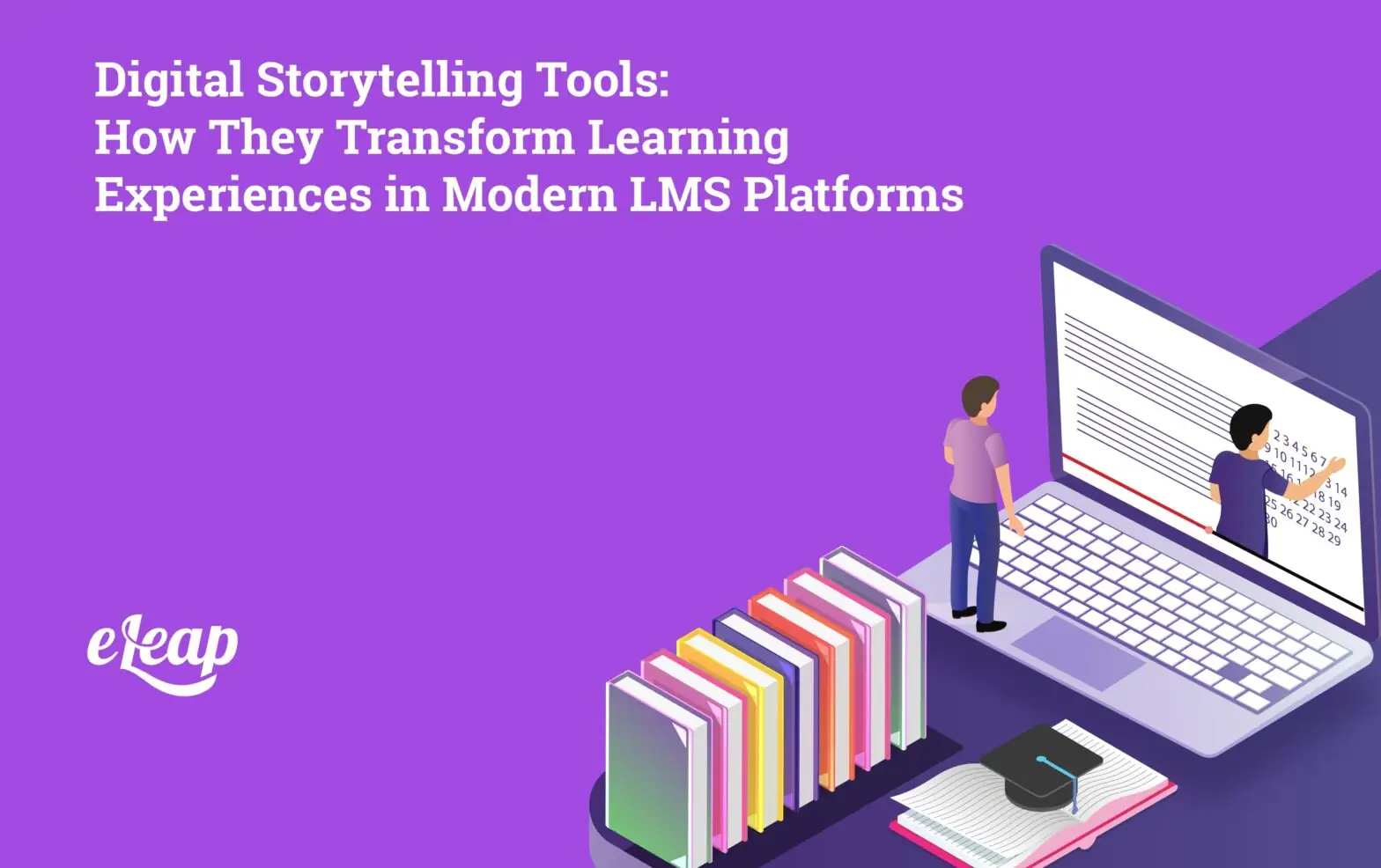 Digital Storytelling Tools: How They Transform Learning Experiences in Modern LMS Platforms