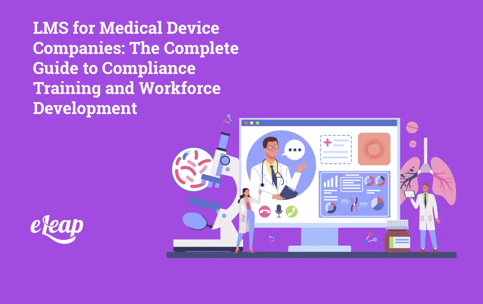 LMS for Medical Device Companies: The Complete Guide to Compliance Training and Workforce Development