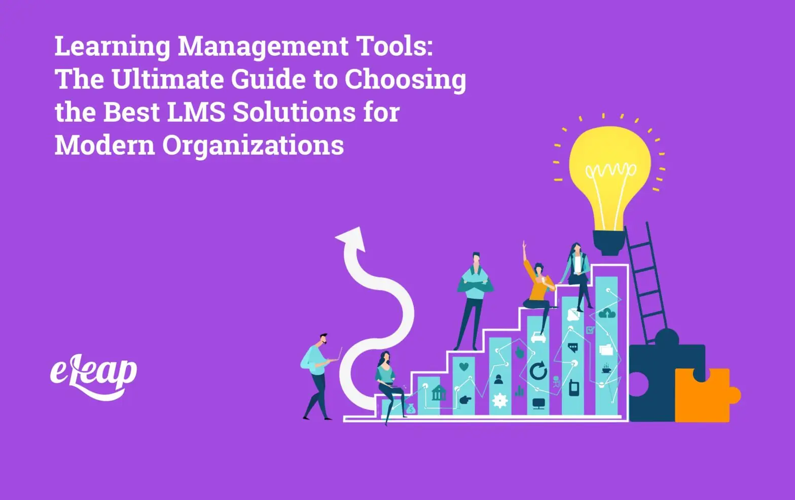 Learning Management Tools: The Ultimate Guide to Choosing the Best LMS Solutions for Modern Organizations