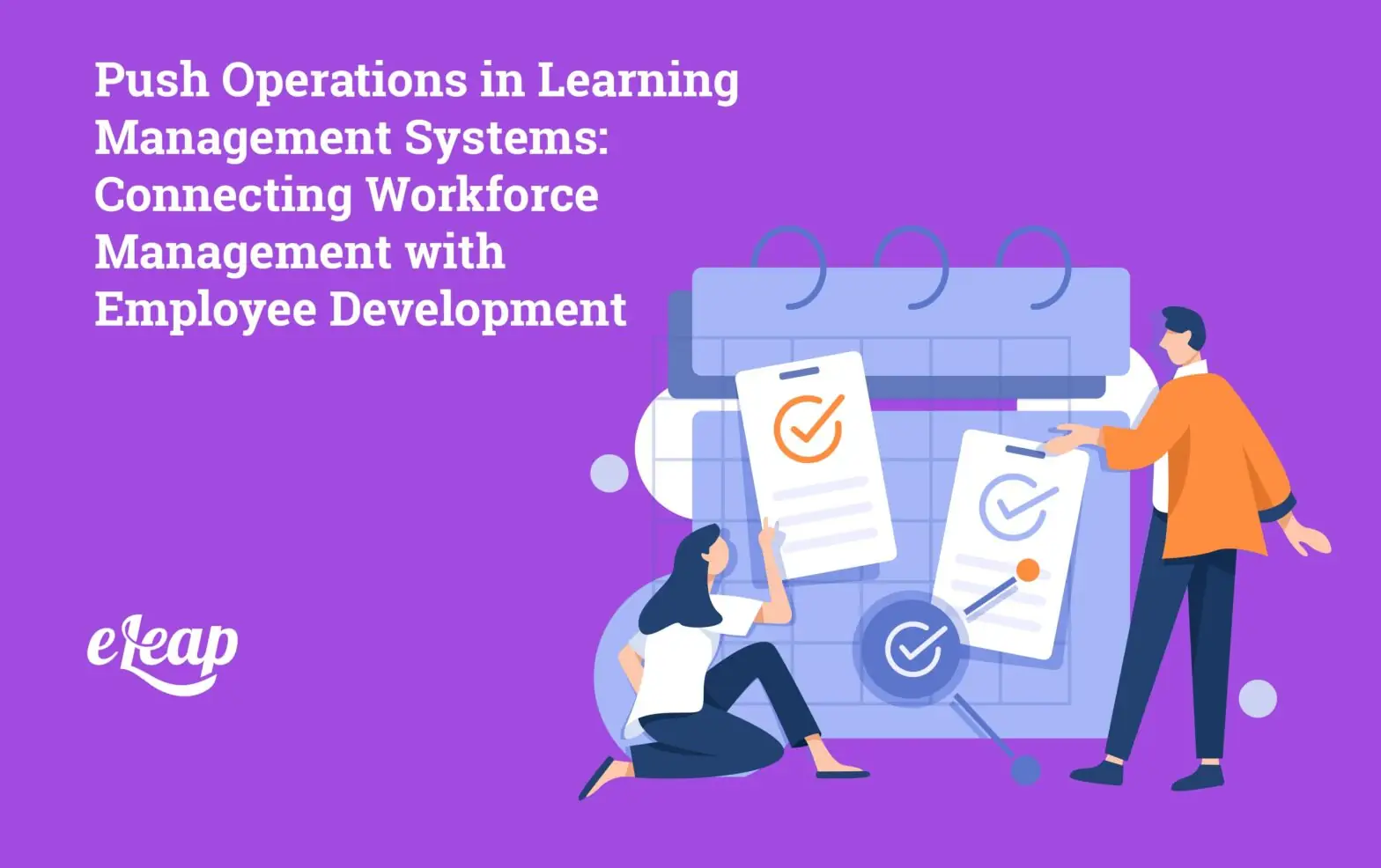 Push Operations in Learning Management Systems: Connecting Workforce Management with Employee Development