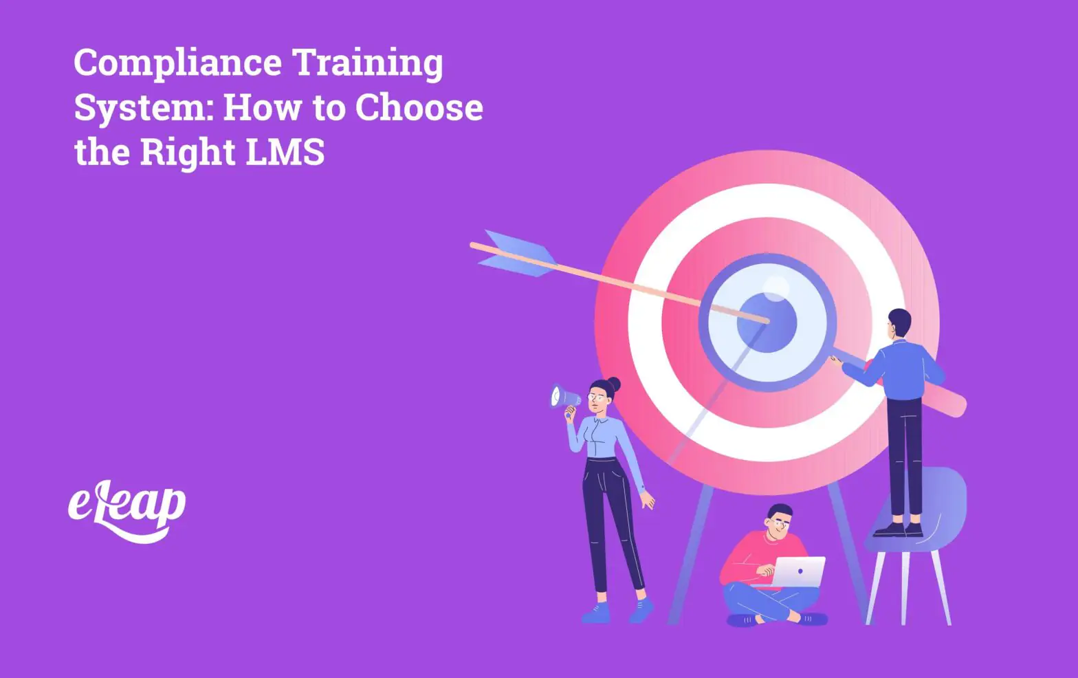 Compliance Training System: How to Choose the Right LMS