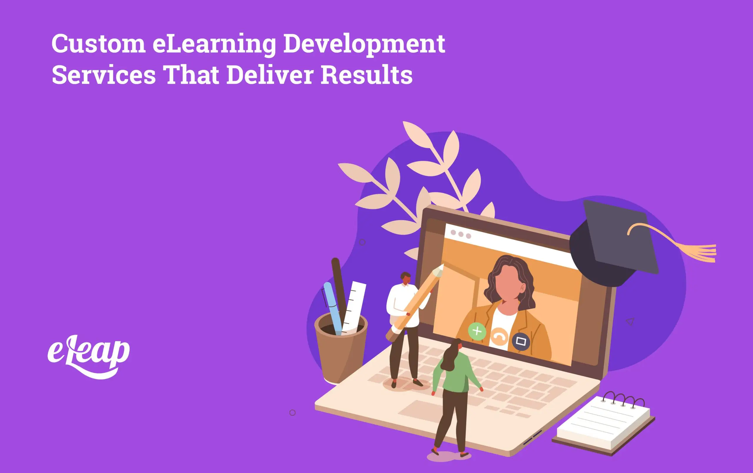 Custom eLearning Development Services