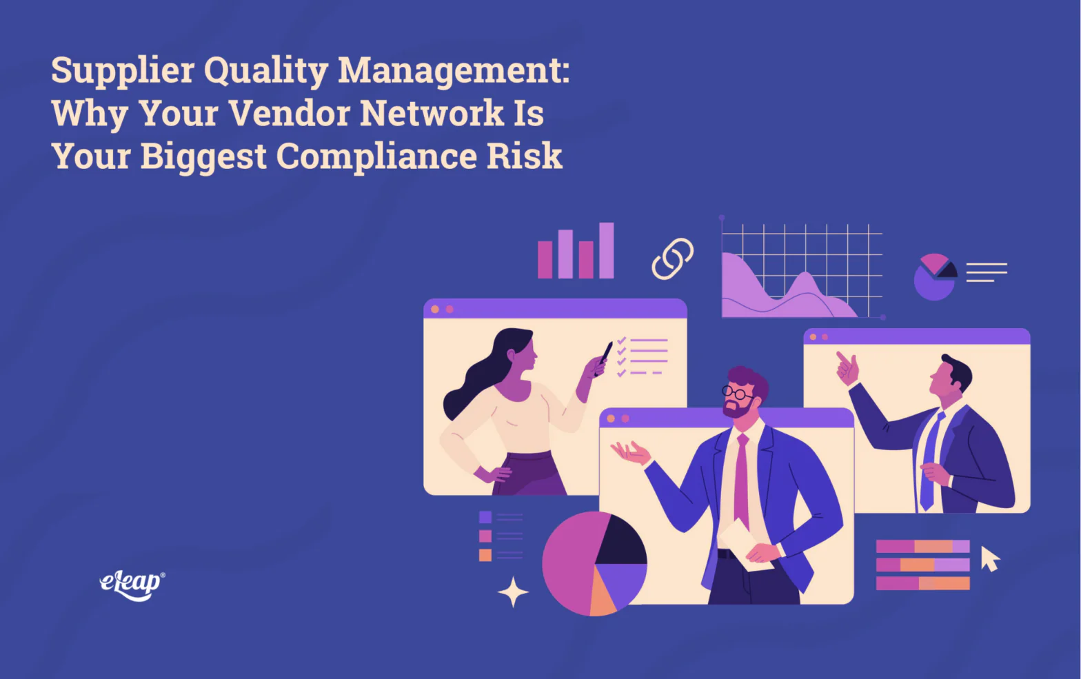 Supplier Quality Management: Why Your Vendor Network Is Your Biggest Compliance Risk