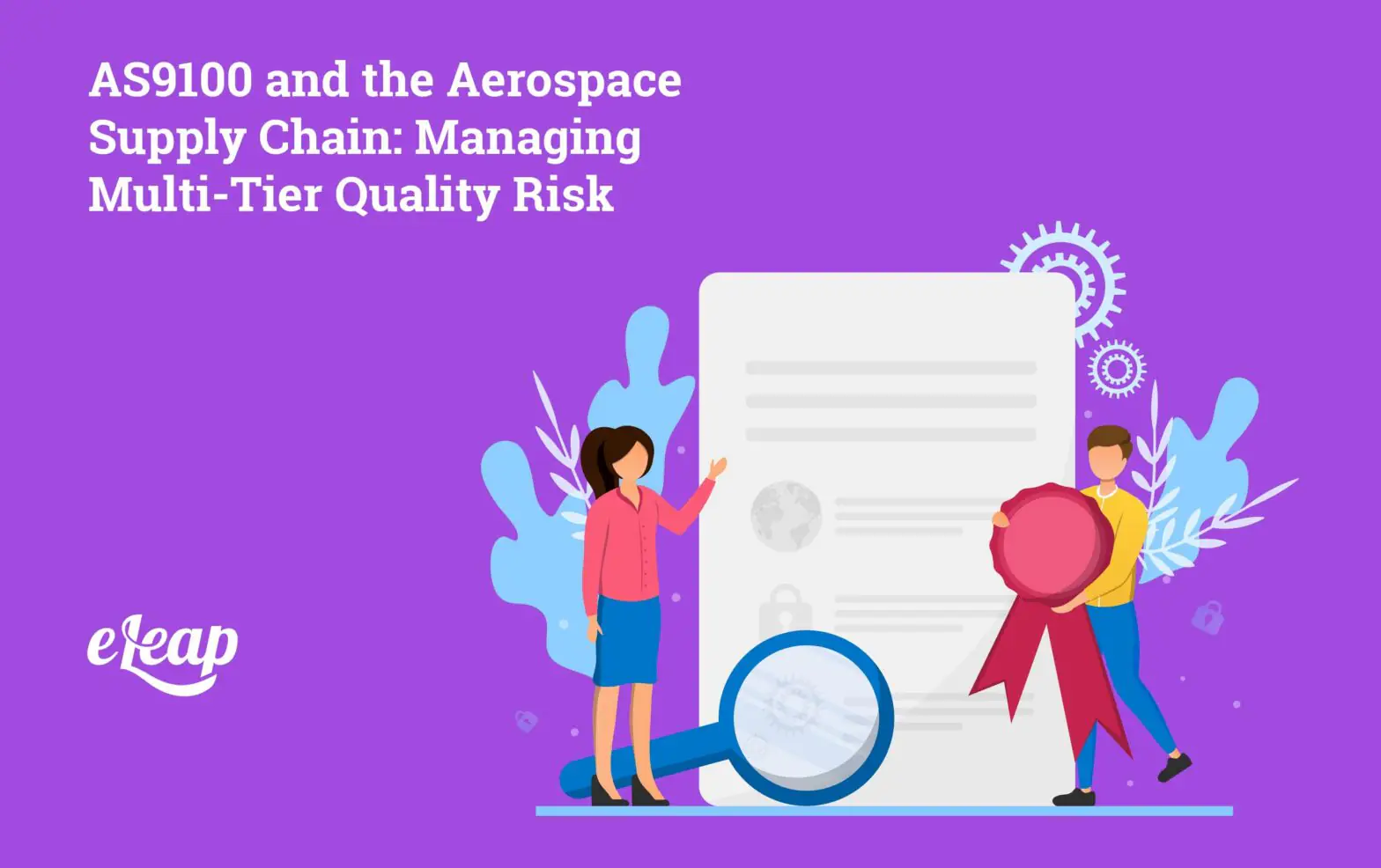 AS9100 and the Aerospace Supply Chain: Managing Multi-Tier Quality Risk