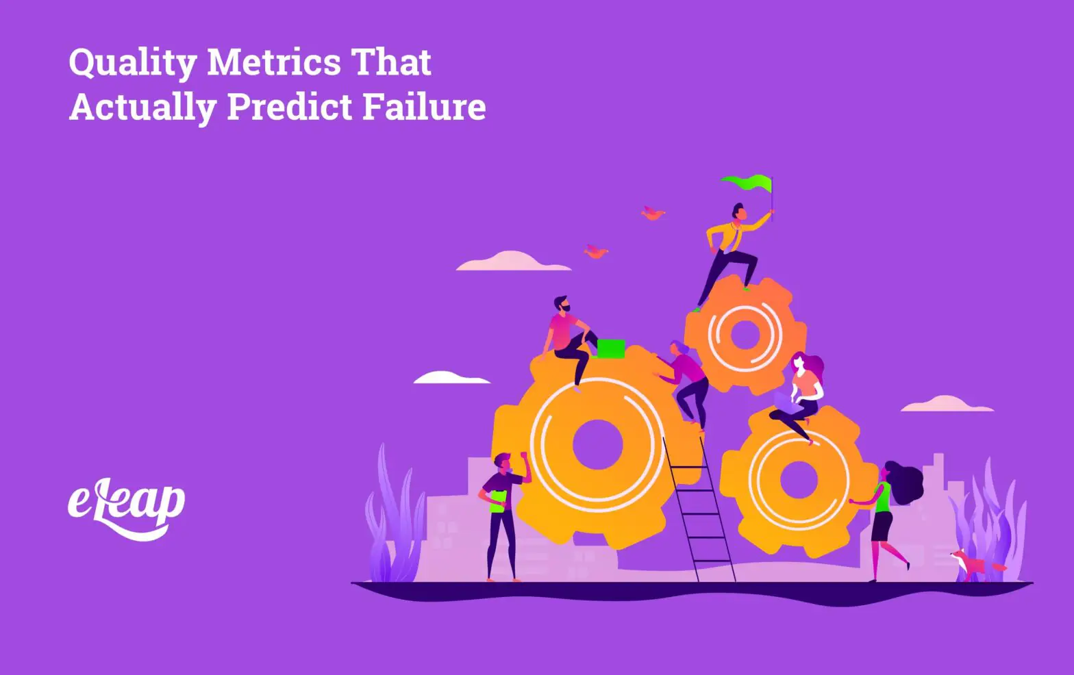 Quality Metrics That Actually Predict Failure