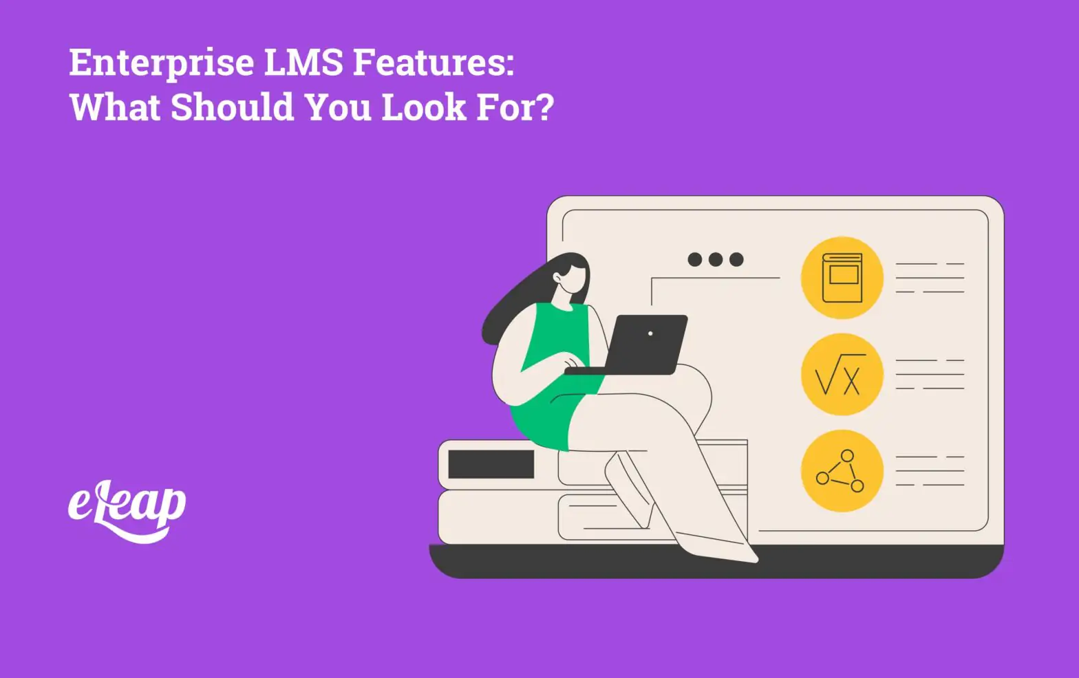 Enterprise LMS Features: What Should You Look For?