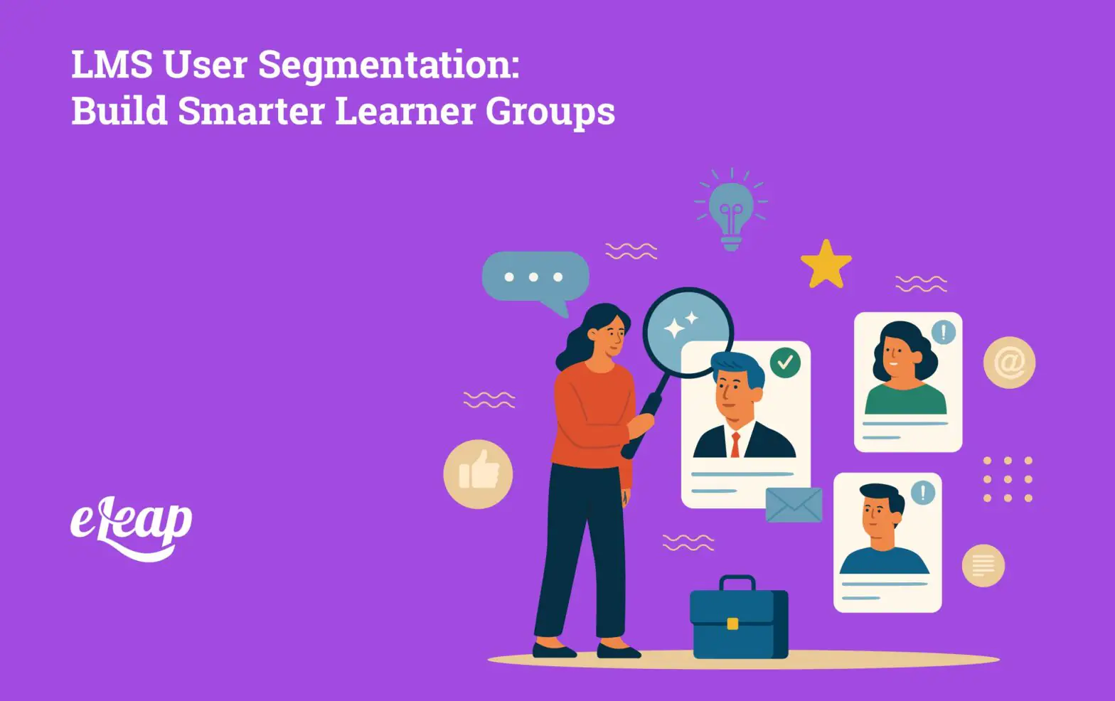 LMS User Segmentation: Build Smarter Learner Groups