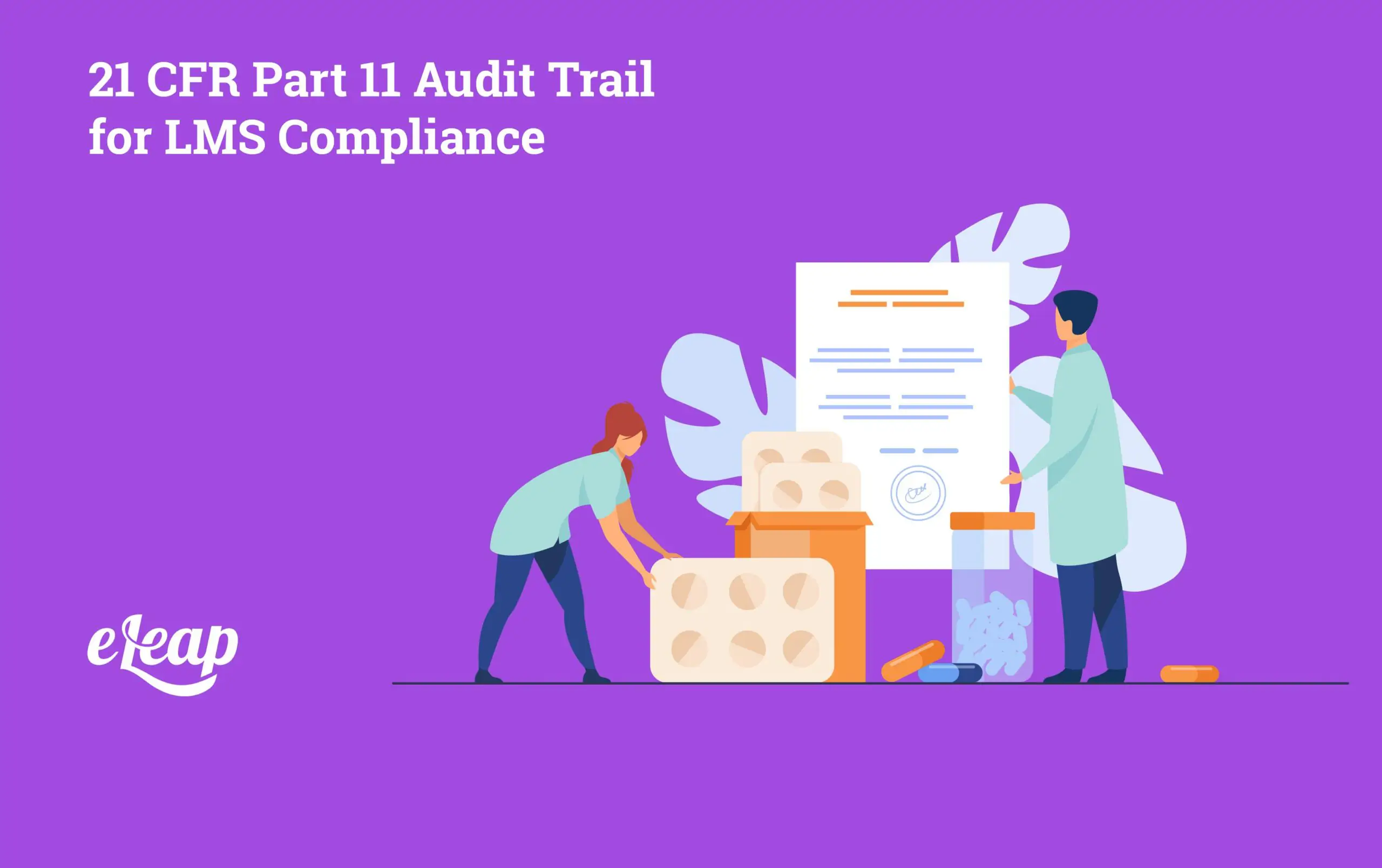 21 CFR Part 11 Audit Trail for LMS Compliance