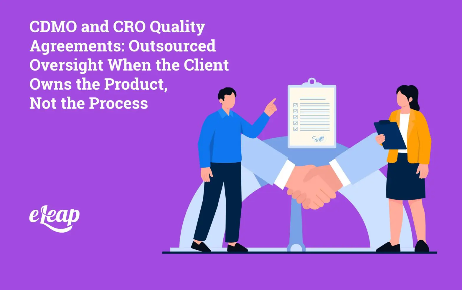 CDMO and CRO Quality Agreements: Outsourced Oversight When the Client Owns the Product, Not the Process